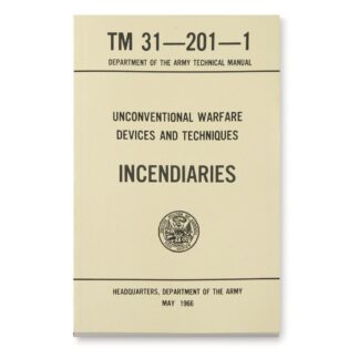 U.S. Military Surplus Technical Manual on Unconventional Warfare Incendiaries, New